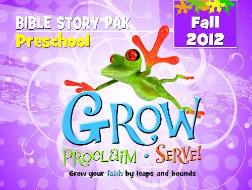 Grow, Proclaim, Serve! Preschool Bible Story Pak Fall 2012: Grow Your Faith by Leaps and Bounds Film, Art & Culture