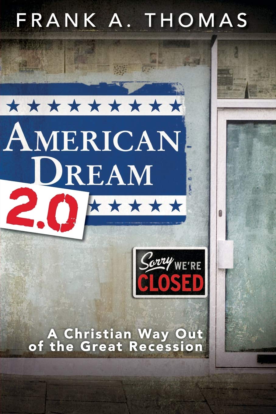 American Dream 2.0: A Christian Way Out of the Great Recession Social Sciences