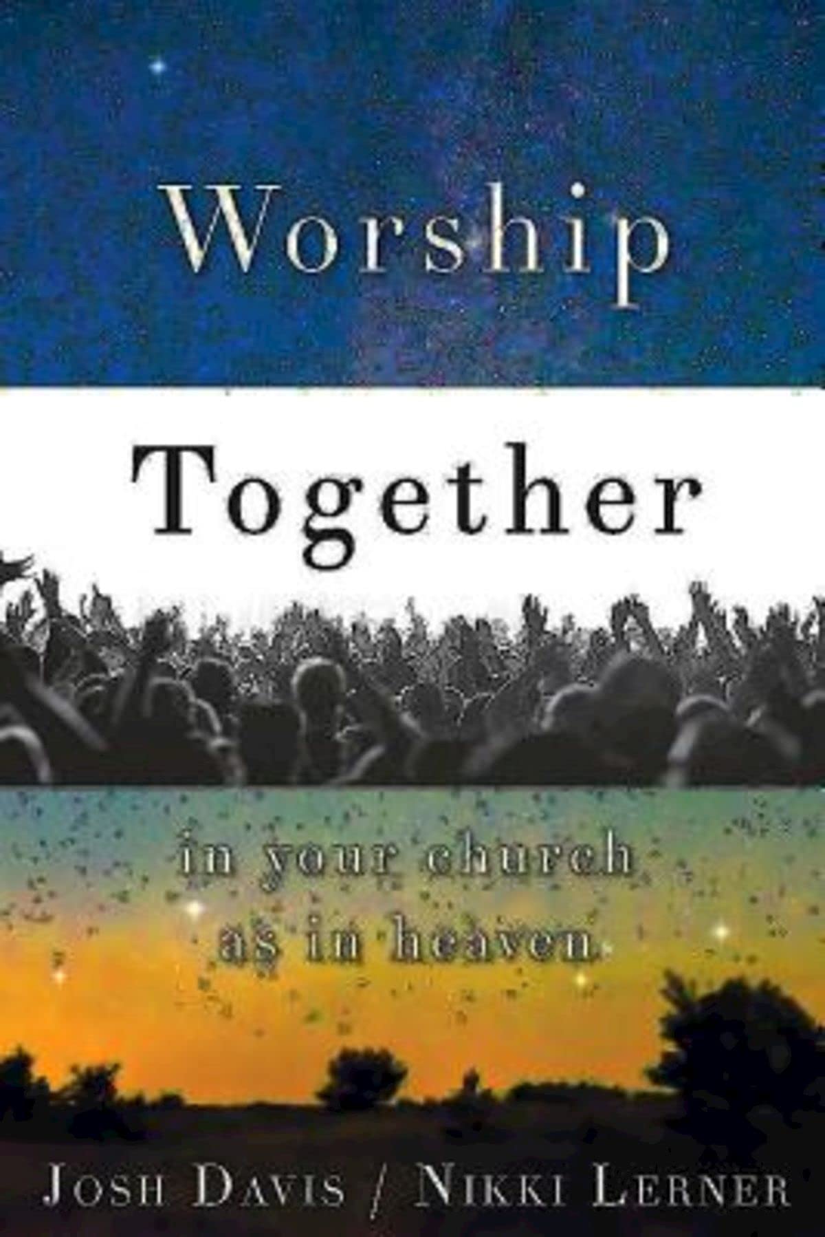Worship Together in Your Church as in Heaven Religion & Esotericism