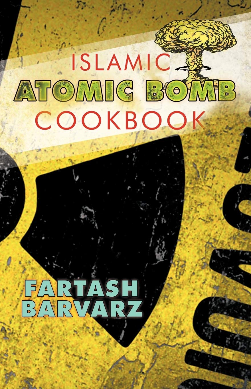 Islamic Atomic Bomb Cookbook Politics & History