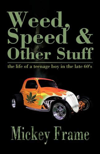 Weed, Speed & Other Stuff: The Life of a Teenage Boy in the Late 60's Art & Literature
