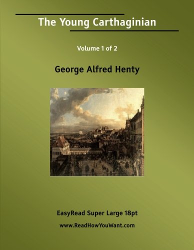 The Young Carthaginian Volume 1 of 2: Historical Fiction