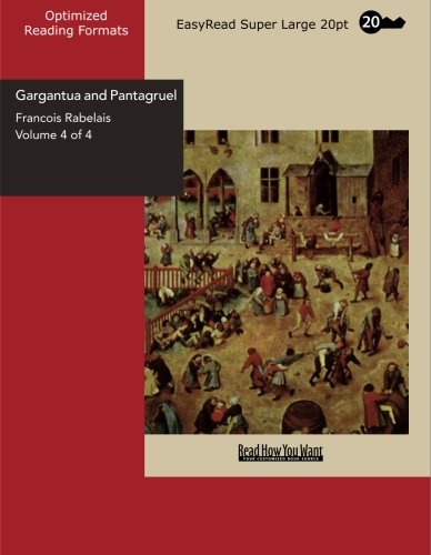 Gargantua and Pantagruel Volume 4 of 4: Contemporary literature