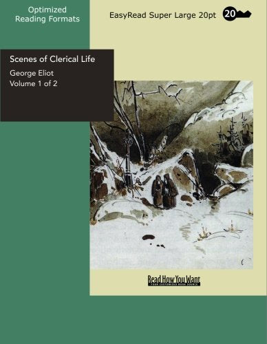 Scenes of Clerical Life Volume 1 of 2: Classics