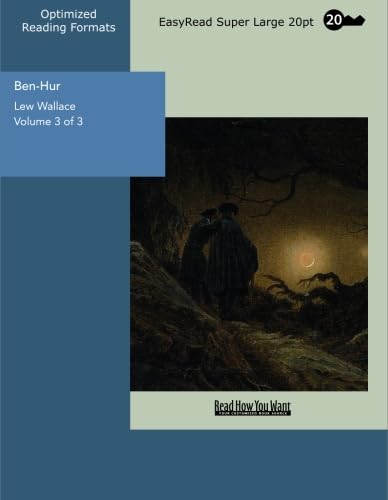 Ben-Hur Volume 3 of 3 A Tale of the Christ: Classics