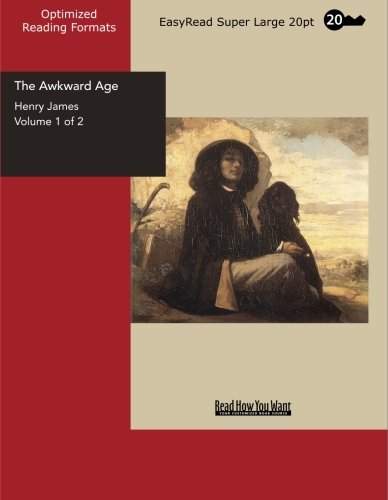 The Awkward Age Volume 1 of 2: Contemporary literature