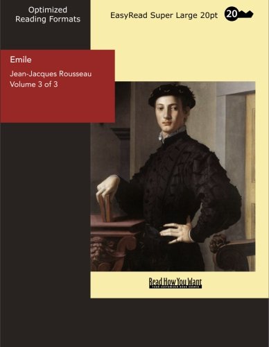 Emile Volume 3 of 3 On Education: Learning & Reference