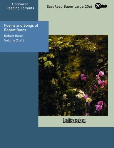 Poems and Songs of Robert Burns Volume 2 of 3: Poetry