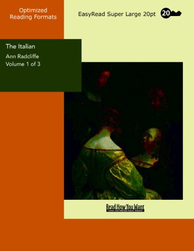 The Italian Volume 1 of 3 The Confessional of the Black Penitents: A Romance: Contemporary Romance