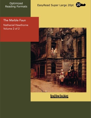 The Marble Faun Volume 2 of 2 The Romance of Monte Beni: Contemporary literature