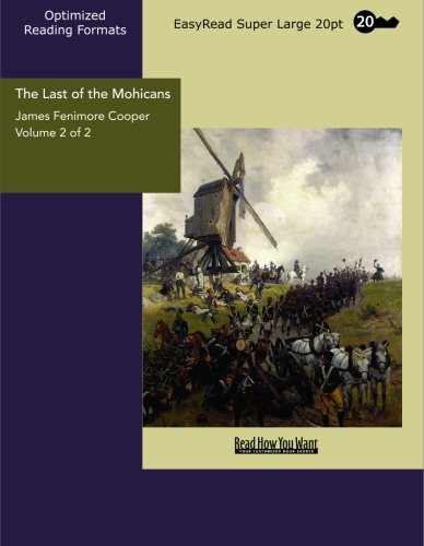 The Last of the Mohicans Volume 2 of 2: Historical Fiction