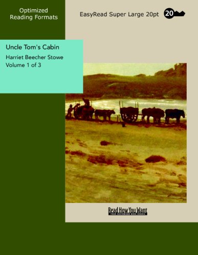 Uncle Tom's Cabin Volume 1 of 3 Life among the Lowly: Classics