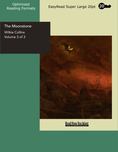 The Moonstone Volume 3 of 3 A Romance: Suspense & Thrillers