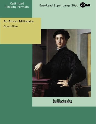 An African Millionaire Episodes in the Life of the Illustrious Colonel Clay: Action & Adventure