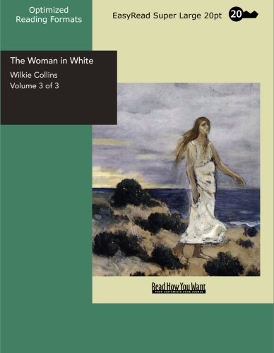 The Woman in White Volume 3 of 3: Suspense & Thrillers