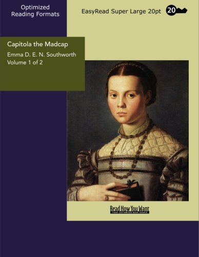 Capitola the Madcap Volume 1 of 2: Action & Adventure