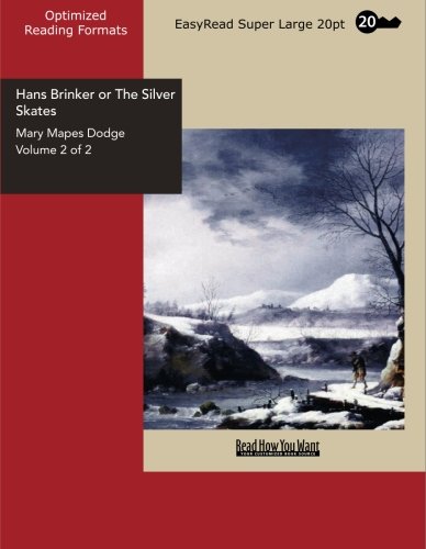 Hans Brinker or The Silver Skates Volume 2 of 2: Contemporary literature