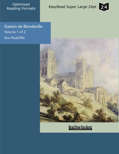 Gaston de Blondeville (Volume 1 of 2) (EasyRead Super Large 24pt Edition) Horror & Mystery