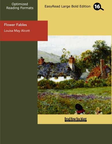 Flower Fables (EasyRead Large Bold Edition) Contemporary literature
