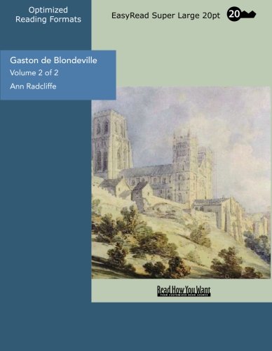 Gaston de Blondeville (Volume 2 of 2) (EasyRead Super Large 20pt Edition) Horror & Mystery