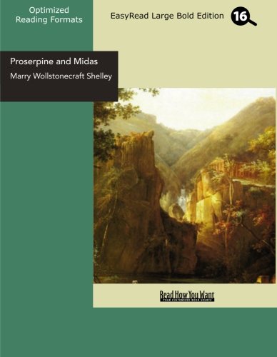 Proserpine and Midas (EasyRead Large Bold Edition) Contemporary literature