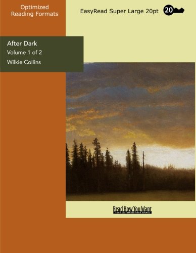 After Dark Volume 1 of 2 (EasyRead Super Large 20pt Edition) Essays & Short Stories