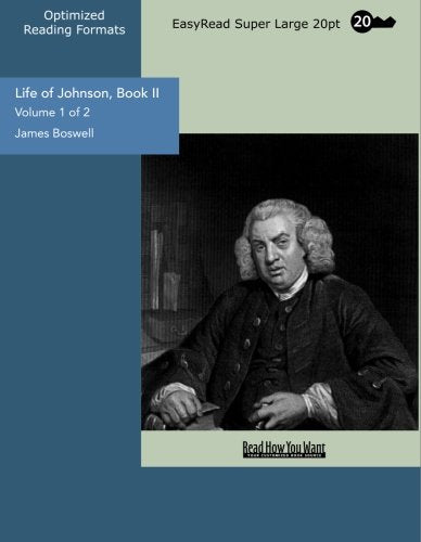 Life of Johnson, Book II Volume 1 of 2: (EasyRead Super Large 20pt Edition) Memories