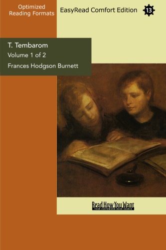 T. Tembarom (Volume 1 of 2) (EasyRead Comfort Edition) book