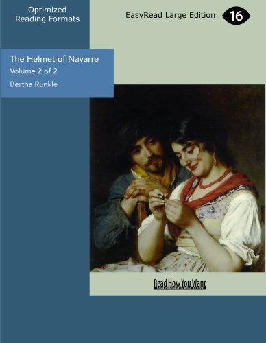 The Helmet of Navarre (Volume 2 of 2) (EasyRead Large Edition) Partnership & Love