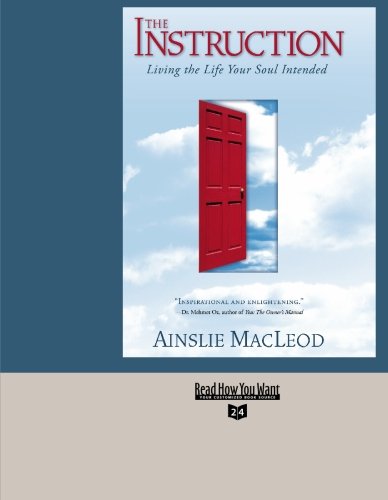 The Instruction (Volume 2 of 2) (Easyread Super Large 24pt Edition): Living the Life Your Soul Intended Lifestyle