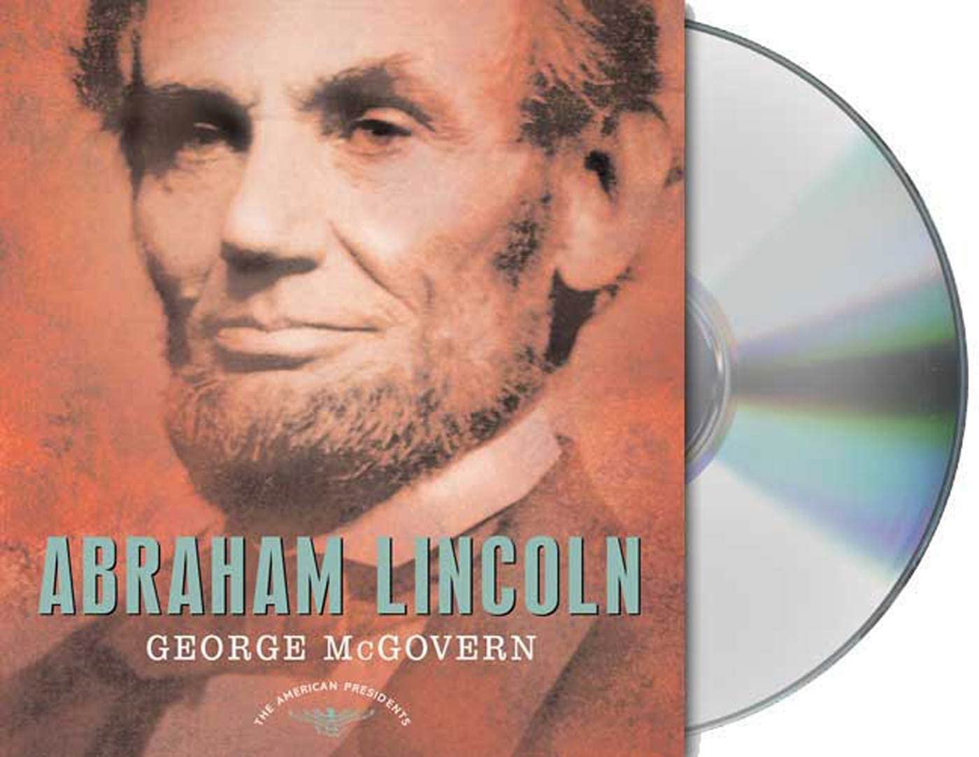 Abraham Lincoln: The American Presidents Series: The 16th President, 1861-1865 Memories