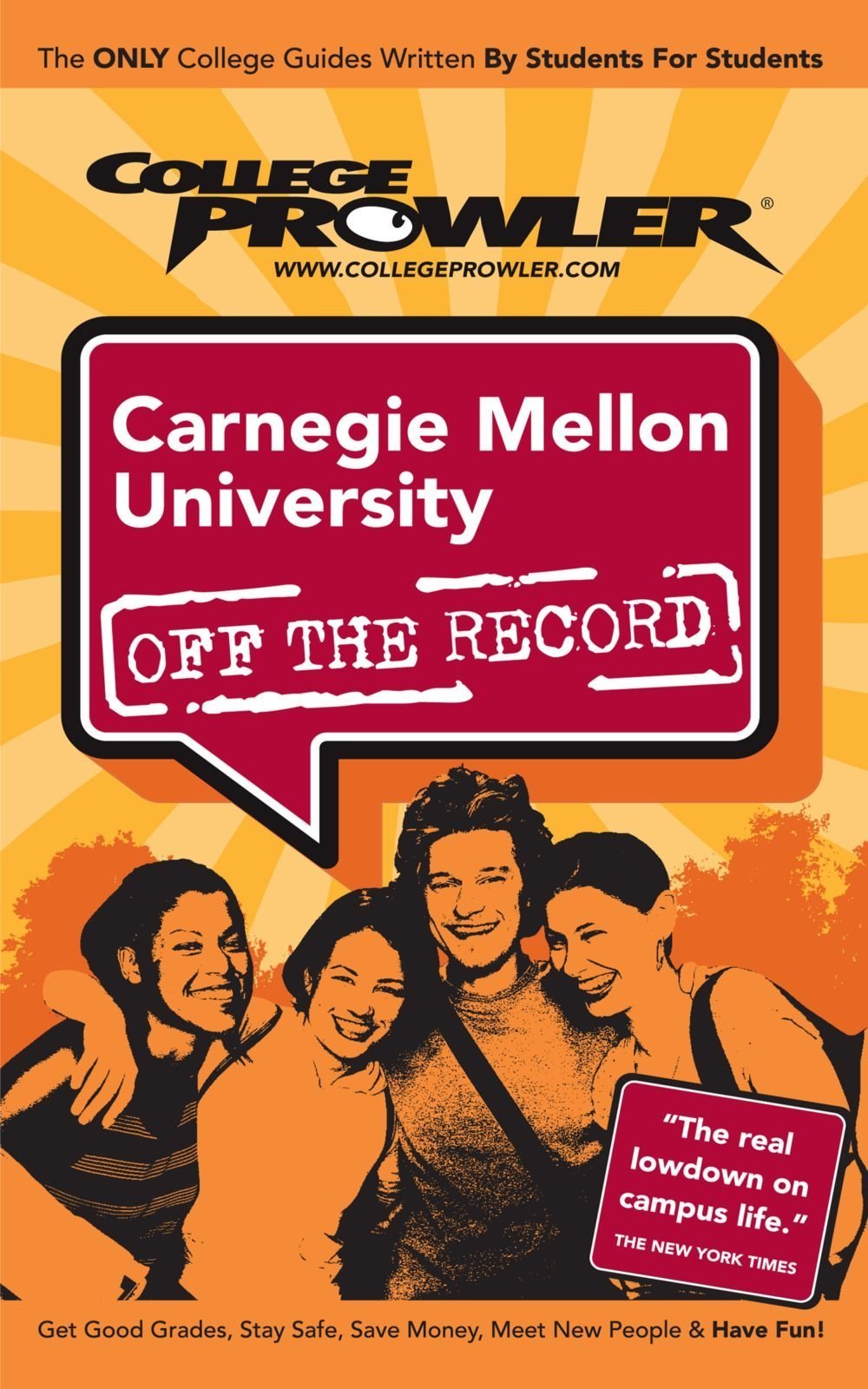 College Prowler Carnegie Mellon University: Pittsburgh, Pennsylvania (Off the Record) Learning & Reference