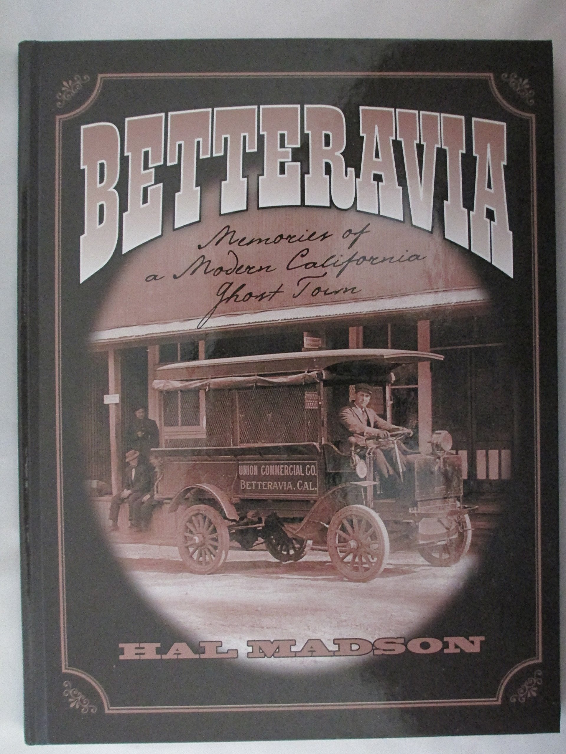 BETTERAVIA. Memories of a Modern California Ghost Town Books