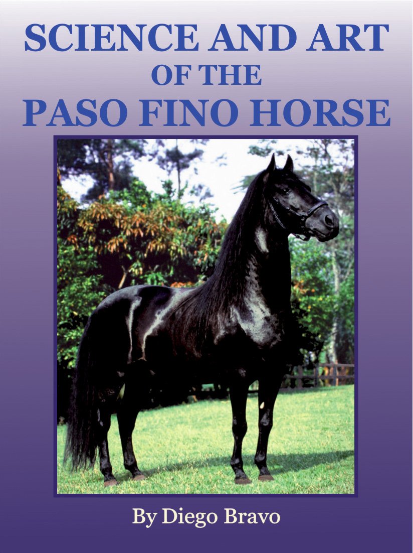 Science and Art of the Paso Fino Horse by Diego Bravo Books