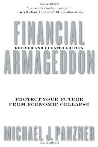 Financial Armageddon, Revised and Updated Edition: Protect Your Future From Economic Collapse Business, Finance & Career