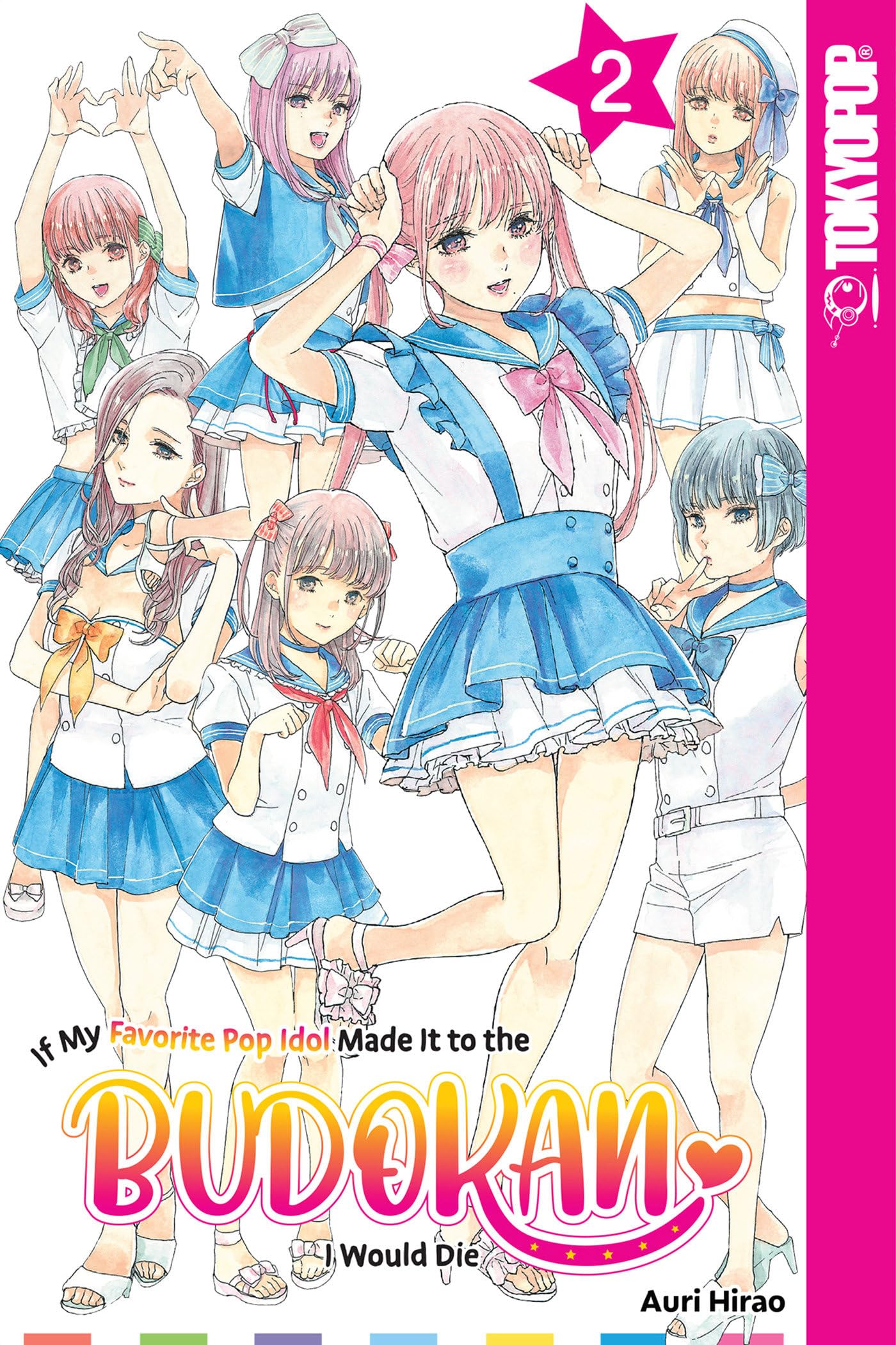 If My Favorite Pop Idol Made It to the Budokan, I Would Die, Volume 2 Manga