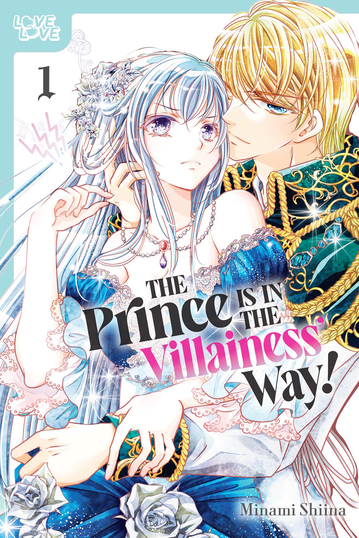 The Prince Is in the Villainess' Way!, Volume 1: Prince, You're in the Way! (Villainess Favorite, Band 1) Manga
