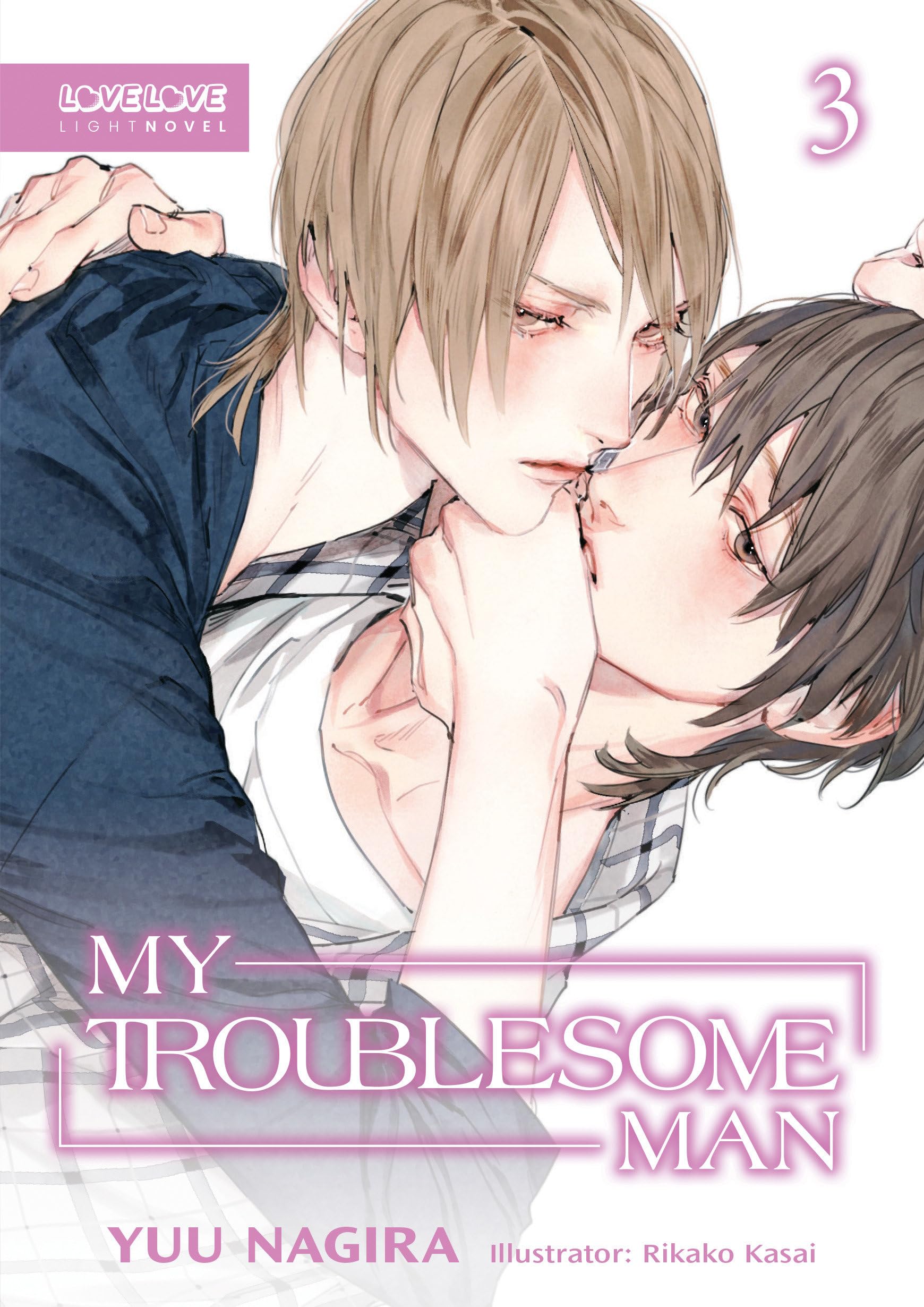 My Troublesome Man, Volume 3 (Light Novel) (My Beautiful Man (Light Novel)) LGBTQ+