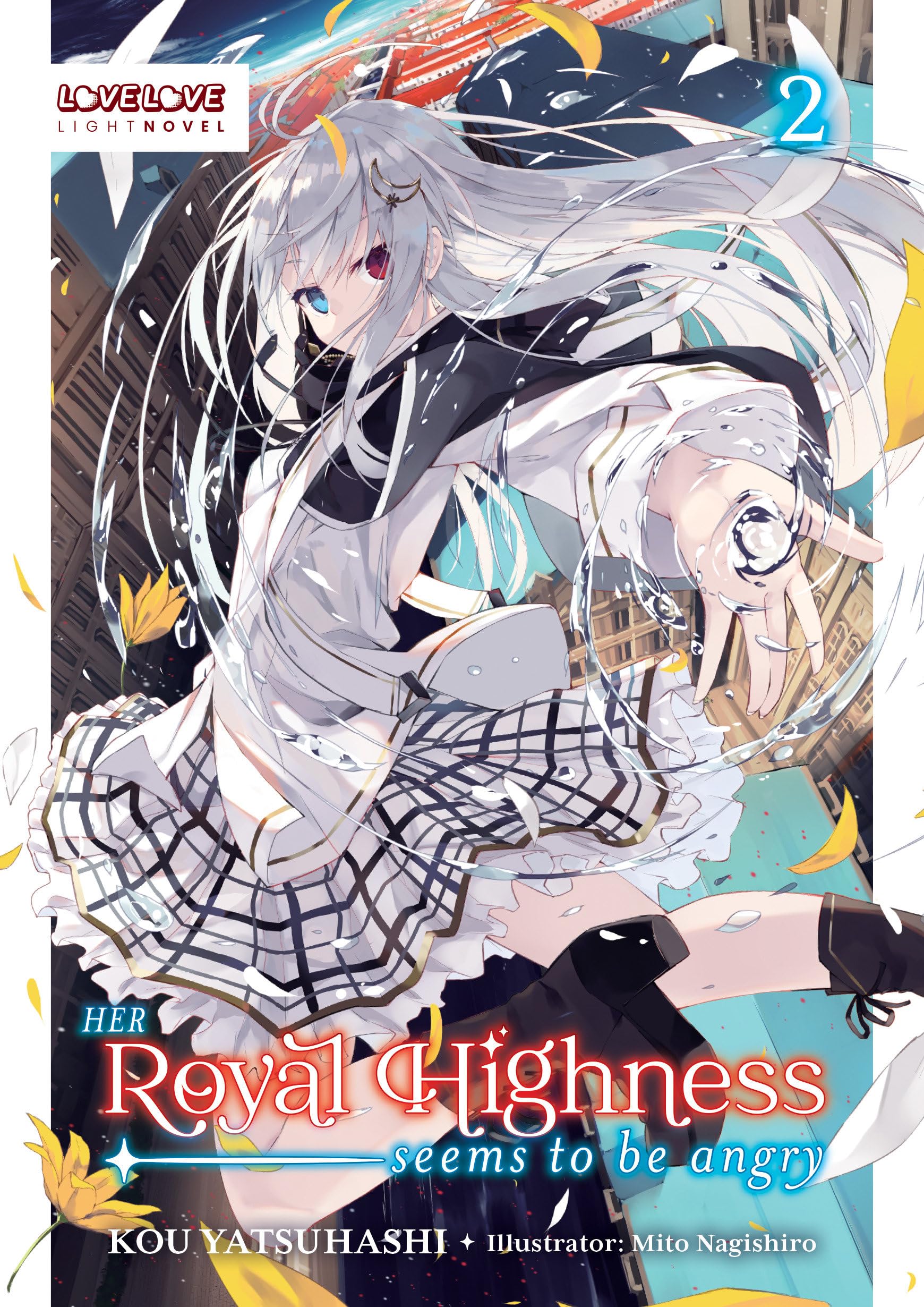Her Royal Highness Seems to Be Angry, Volume 2 (Light Novel) (Her Royal Highness Seems to Be Angry, Light Novel, 2) Contemporary literature