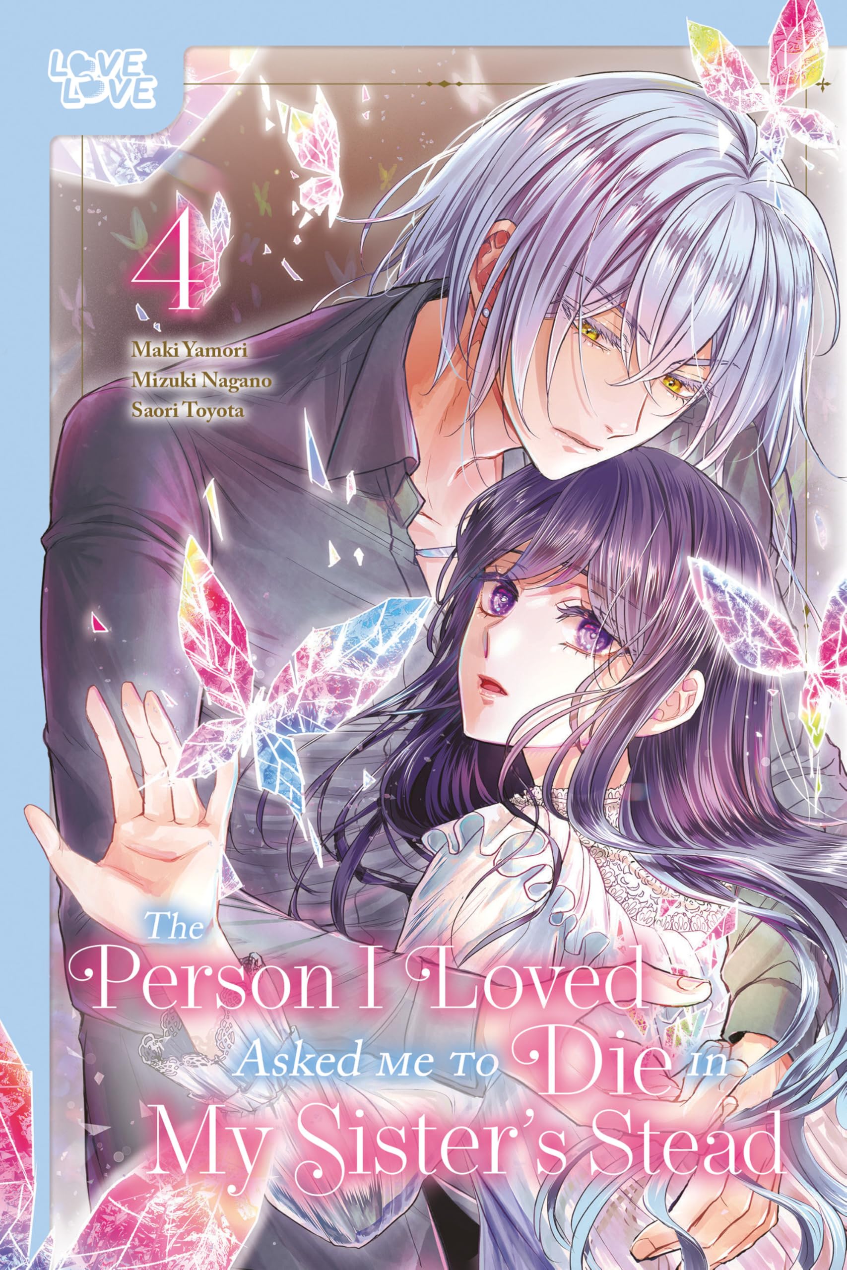 The Person I Loved Asked Me to Die in My Sister's Stead, Volume 4 Manga
