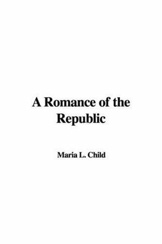 A Romance of the Republic Contemporary Romance