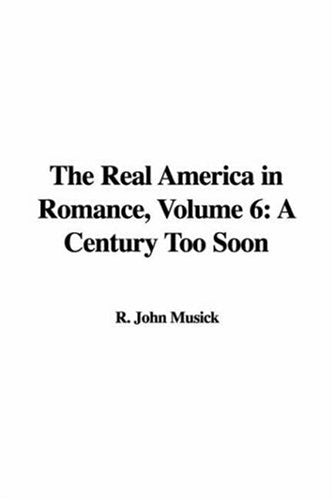 The Real America in Romance: A Century Too Soon Contemporary literature