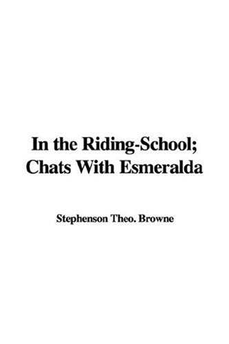 In the Riding-school: Chats With Esmeralda Classics