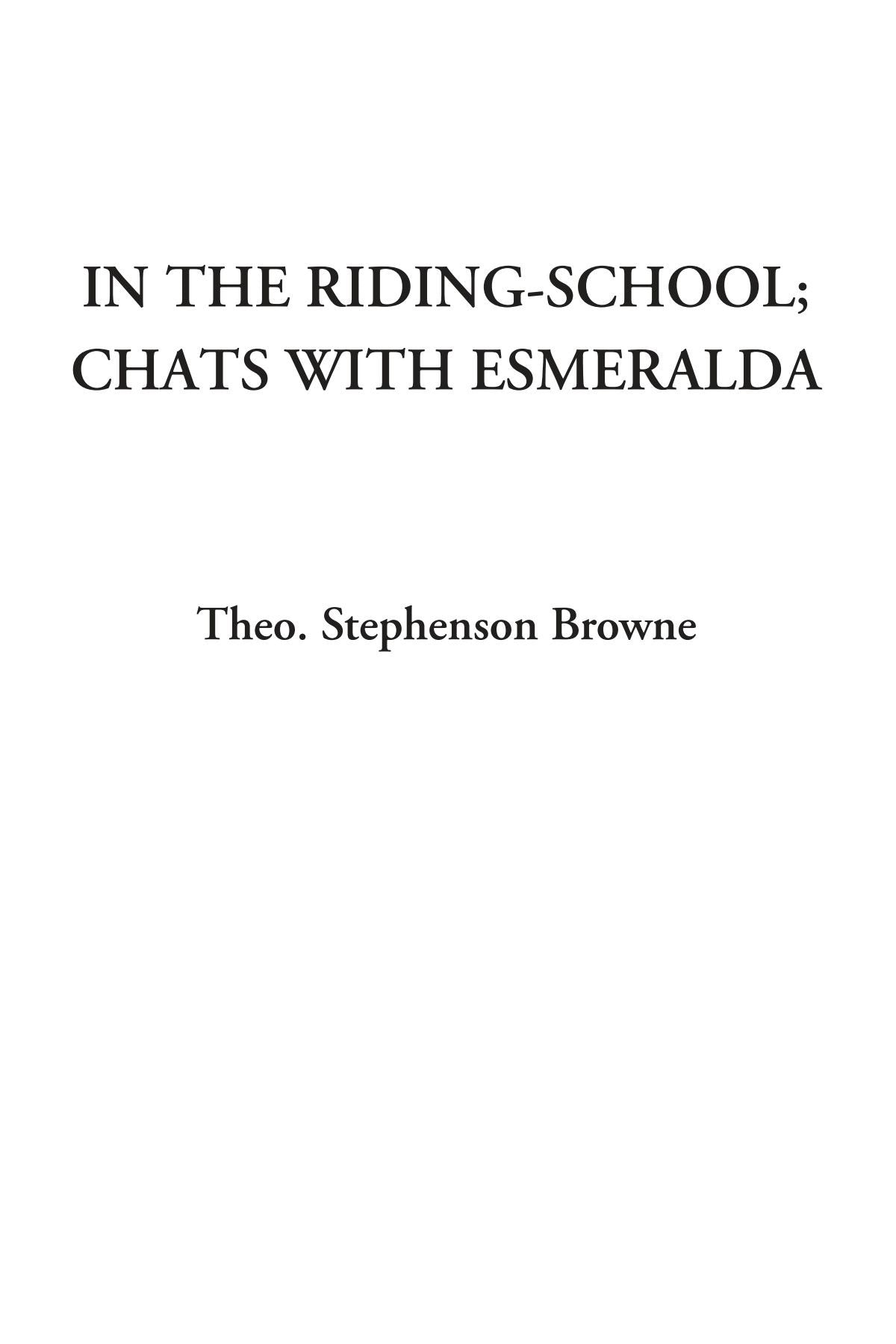 In the Riding-School; Chats With Esmeralda Classics