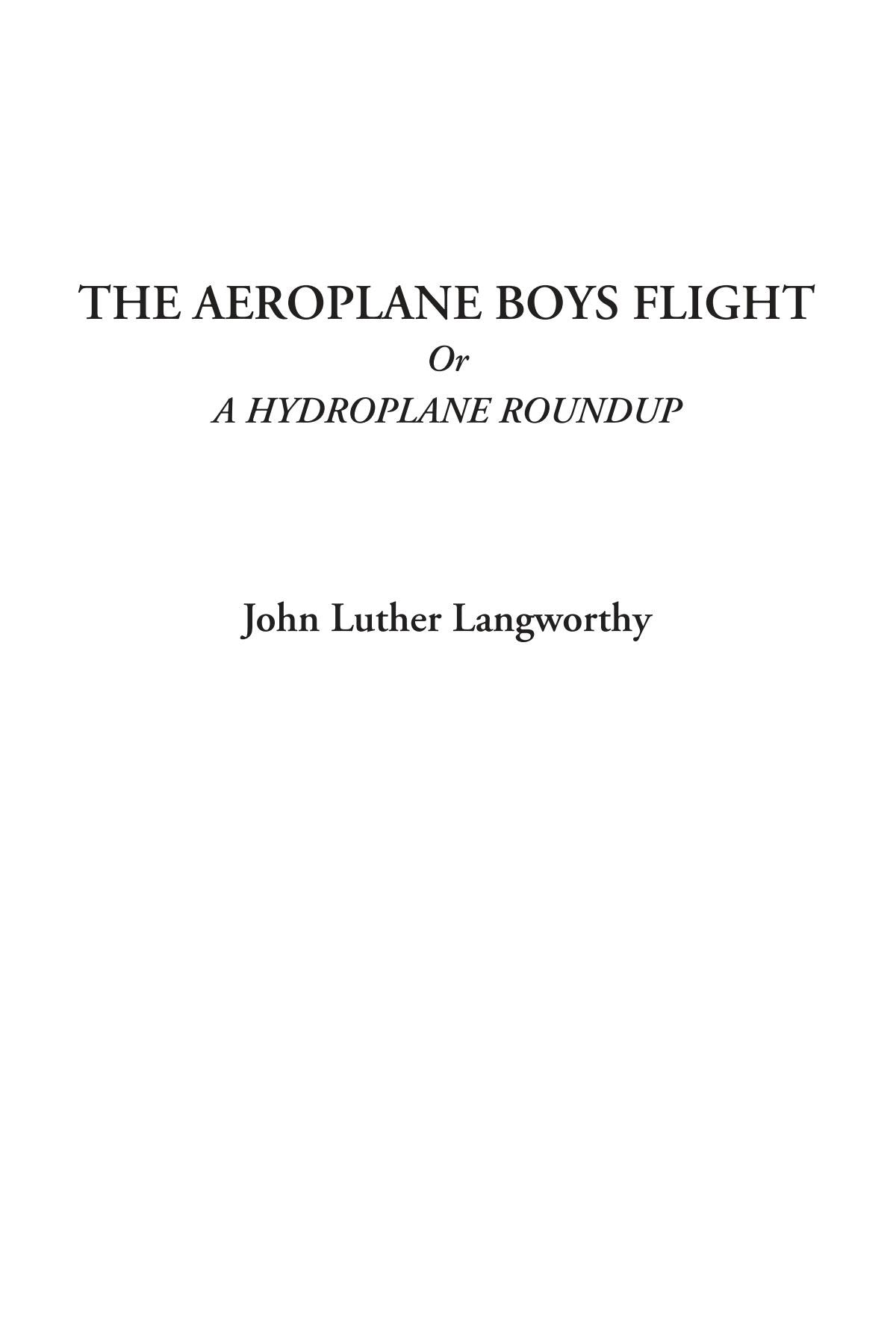 The Aeroplane Boys Flight Or A Hydroplane Roundup Business & Technology