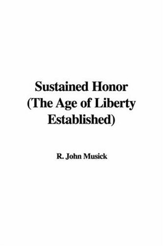 Sustained Honor: The Age of Liberty Established Contemporary literature