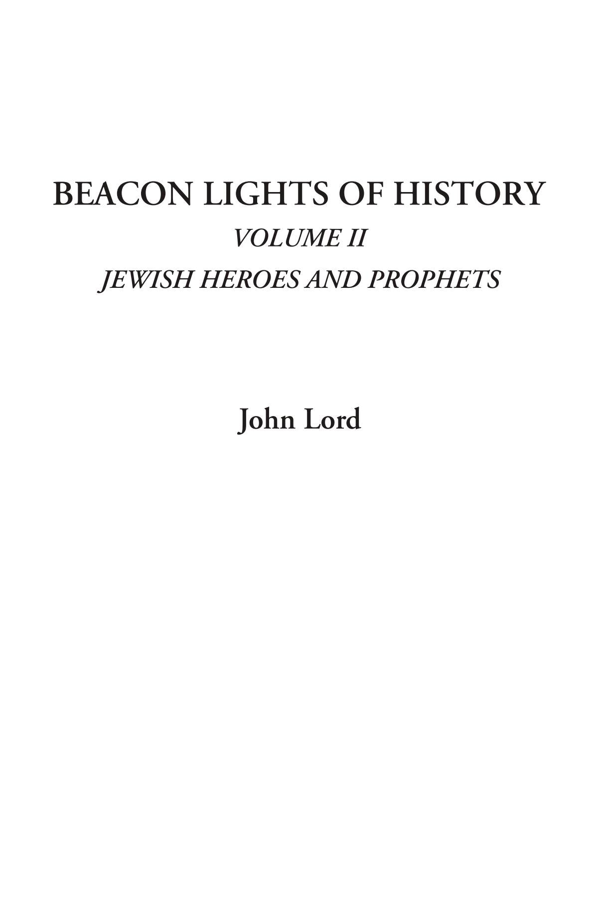 Beacon Lights of History (Volume II: Jewish Heroes and Prophets) Historical Fiction