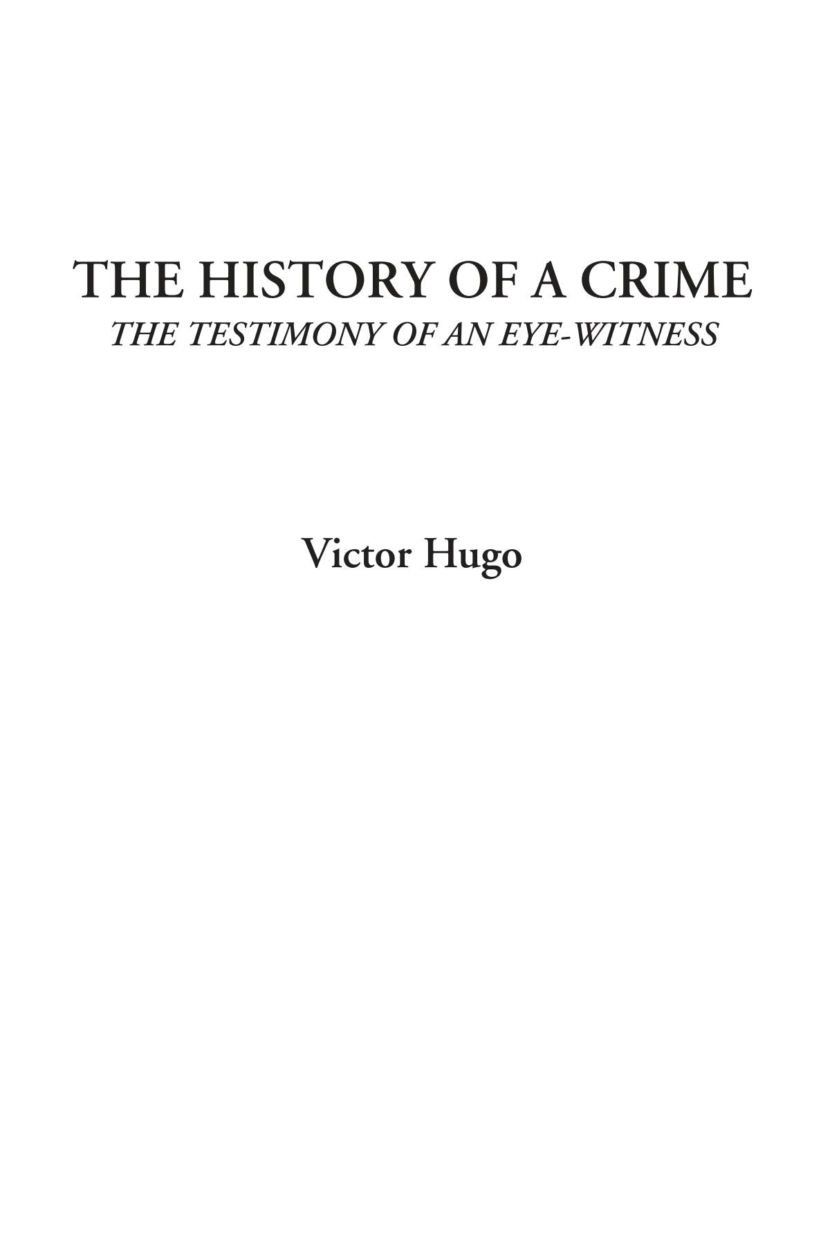 The History of a Crime (The Testimony of an Eye-Witness) Suspense & Thrillers