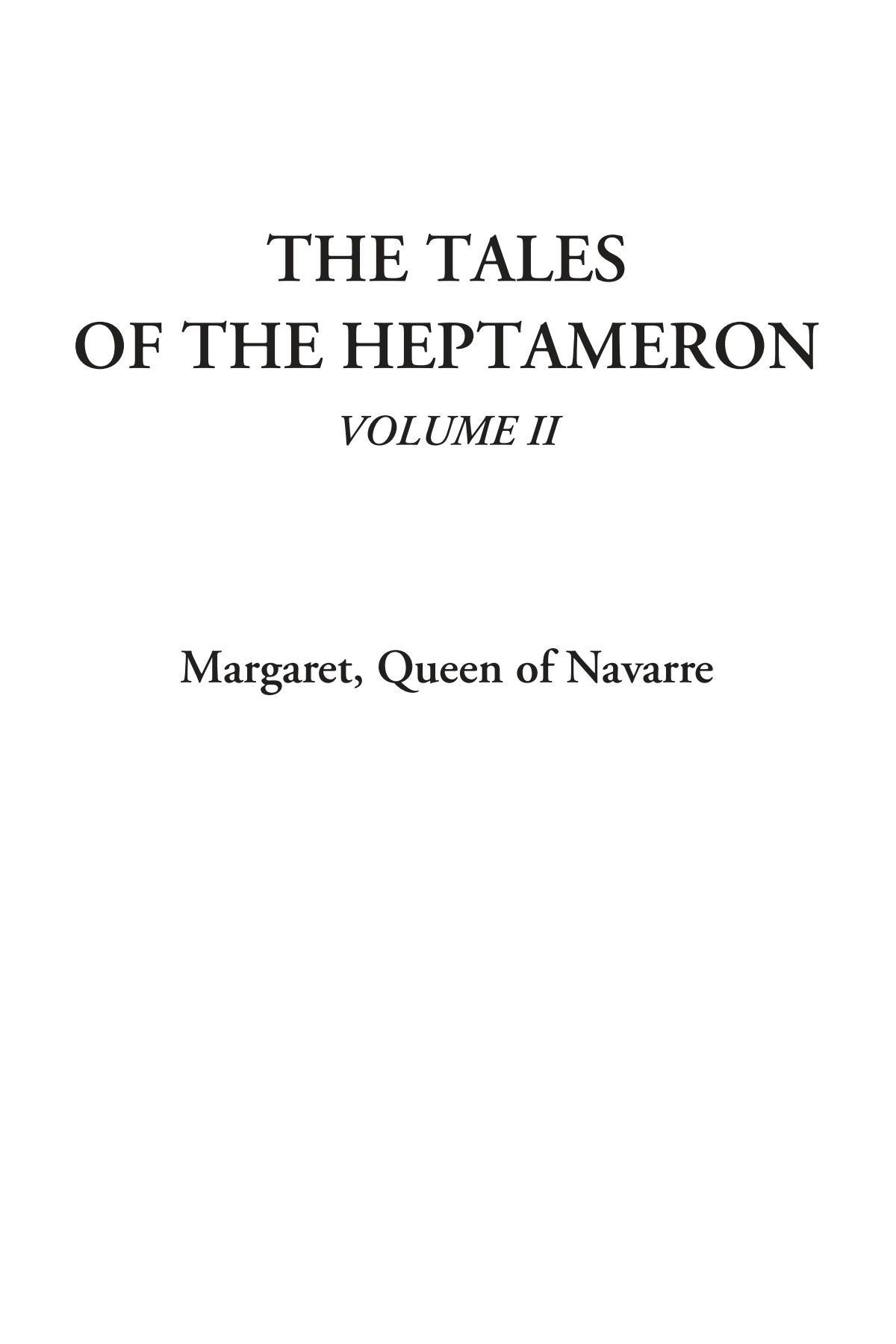 The Tales of the Heptameron, Volume II Fairy Tales & Legends