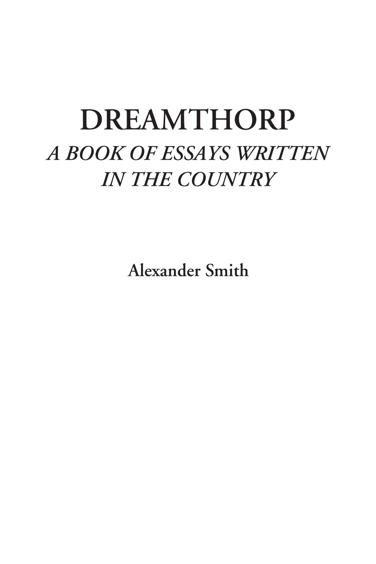 Dreamthorp (A Book of Essays Written in the Country) Contemporary literature